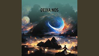 Deixa Nos [upl. by Adyaj]