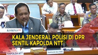 Kala Jenderal Polisi di DPR Sentil Kapolda NTT Hilangkan Dulu Masalah Suka Nggak Suka [upl. by Nacnud954]