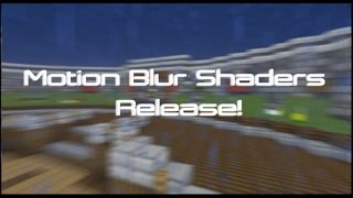 Minecraft  MotionBlur Shaders Release [upl. by Haerle32]