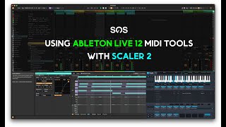 Using Ableton Live 12 MIDI Tools with Scaler 2 [upl. by Burke]