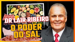 O PODER DO SAL  SEGREDO REVELADO • Dr Lair Ribeiro saudenatural lairribeiro sal [upl. by Kesia]