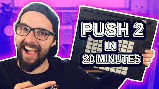 PUSH 2  Learn It In 20 Minutes [upl. by Semmes]