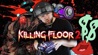 Killing Floor 2  Its all about the DOSH DOSH DOSH [upl. by Richia]