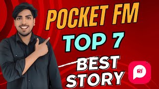 Pocket Fm Top 7 Stories  Best 7 Stories Of Pocket Fm  Pocket Fm के 7 Popular Story [upl. by Nailliw]