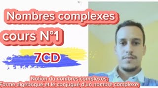 nombres complexes cours N°1 7CD [upl. by Daub]