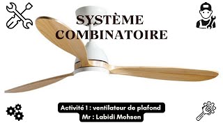 Logique combinatoire  Activité 1 ventilateur de plafond [upl. by Attennaj172]