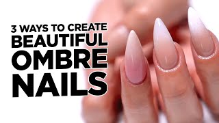 3 Ways to Create Beautiful Ombré Nails [upl. by Sjoberg747]