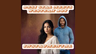 Desi Girl Meets Western Boy Instrumental [upl. by Etana]