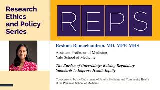 Research Ethics and Policy Series REPS Reshma Ramachandran MD MPP MHS [upl. by Eilrac]