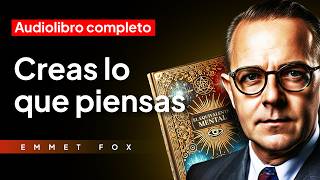 El PODER de la VISUALIZACIÓN MENTAL quotTodo empieza en tu interiorquot  Emmet Fox  Audiolibro completo [upl. by Fabrianna]