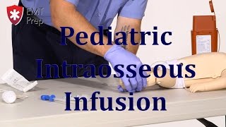 AEMT I99 Paramedic  Advanced Skills Pediatric Intraosseous Infusion  EMTprepcom [upl. by Nielsen]