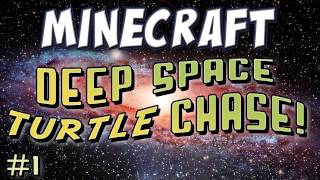 Minecraft  Deep Space Turtle Chase Part 1 [upl. by Giess]