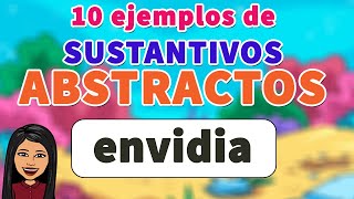 📗🤓10 EJEMPLOS DE Sustantivo ABSTRACTO 🛑I SUSTANTIVO Abstracto I EJEMPLOS [upl. by Gigi]