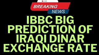 Iraqi Dinar  IBBC Big Prediction Of Iraqi Dinar Rate  Dinar News Today 2024  Iqd Dinar Update [upl. by Idner]