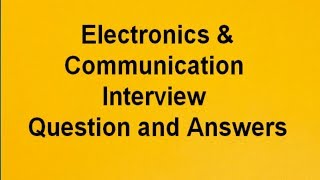 Basic electronics engineering interview questions PART 1 [upl. by Warenne]