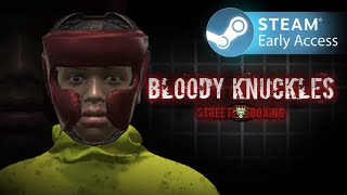 Bloody Knuckles Street Boxing Early Access Reveal [upl. by Jo-Ann]