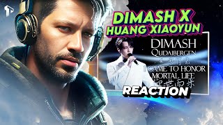 ONE OF HIS BEST Dimash amp Huang Xiaoyun  I Came To Honor Mortal Life Reaction [upl. by Kcire757]