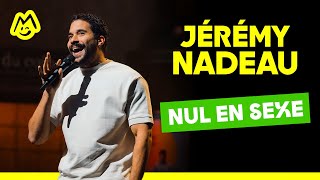 Jérémy Nadeau – Nul en sxe [upl. by Rodmann]