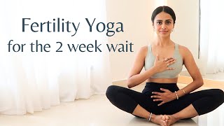 Two Week Wait Yoga  Luteal Phase Yoga  Fertility Yoga To Conceive Naturally [upl. by Aciram]