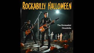 The Existential Dreadniks  Rockabilly Halloween  80s Rockabilly [upl. by Ameen]