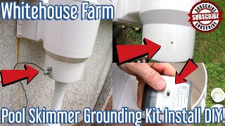 How To Install An Above Ground Pool BondingGrounding Kit On Your Skimmer [upl. by Corbie653]