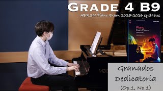 Grade 4 B9  Granados  Dedicatoria Op1 No1  ABRSM Piano Exam 20252026  Stephen Fung 🎹 [upl. by Bannerman503]