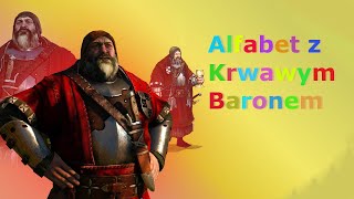 Alfabet z Krwawym Baronem [upl. by Niwroc701]