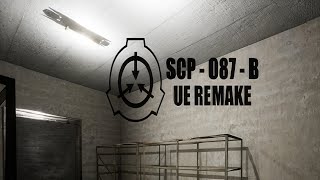 SCP087B UE Remake  GamePlay PC [upl. by Oremo977]