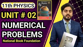 Numericals unit 2 class 11 physics nbf  National book foundation  Numerical problems unit 2 [upl. by Annairam]