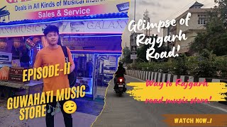 XionVlogs EpII Way to Rajgarh Road Music store Guwahati glimpse of Raigarh Road Guwahati ✨😌 [upl. by Nosreffej105]