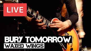 Bury Tomorrow  Waxed Wings Live in HD  Kingston College London 2014 [upl. by Sabrina]