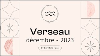 Horoscope Verseau ♒️ Décembre 2023 🎆 par Christine Haas [upl. by Norrat]