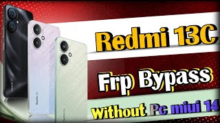 Redmi 13c Frp bypass  Bypass FRP Lock on Redmi 13C Update 2024 [upl. by Siravaj]