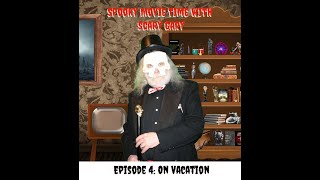 Spooky Movie Time with Scary Gary  Episode 4 On Vacation [upl. by Kingsbury]