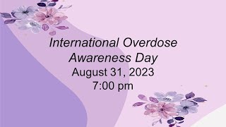 International Overdose Awareness Day August 31st 2023 [upl. by Aetnahs254]