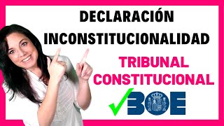 🔵TRIBUNAL CONSTITUCIONAL 3  Declaración de Inconstitucionalidad [upl. by Nanyt]