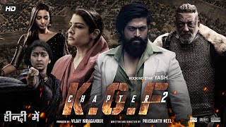 KGF Chapter 2 Full Movie In Hindi Dubbed  Yash  Srinidhi Shetty  Sanjay Dutt  Review amp Facts [upl. by Notfa]