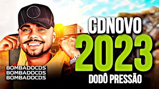 DODO PRESSÃO 2023  UM POUCO MAIS  REPERTÓRIO NOVO ATUALIZADO 2023 PRA PAREDÃO DodoPressao 2K23 [upl. by Cinimod392]