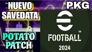 Nuevo SAVEDATA de AGOSTO en formato PKG eFootball 24 Potato Patch V135 PS3 Blus y Bles por KiZeo [upl. by Oidacra]