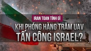 Chiến sự Trung Đông Iran toan tính gì khi phóng hàng trăm UAV tấn công Israel [upl. by Elhsa]