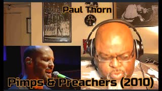 They Both Became My Teachers  Paul Thorn  Pimps amp Preachers 2010 1st Time Reaction [upl. by Celin77]