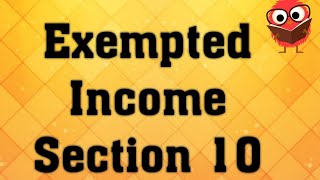 Exempted Income Sec 10  Income Tax  UGCNET [upl. by Pinkham]