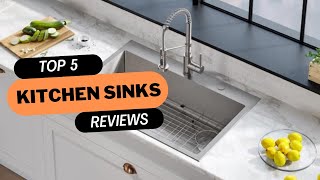 ✅ BEST 5 Kitchen Sinks Reviews  Top 5 Best Kitchen Sinks  Buying Guide [upl. by Narmak615]