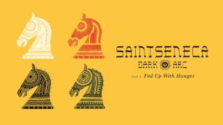 Saintseneca  quotFed Up With Hungerquot Full Album Stream [upl. by Assirrec]