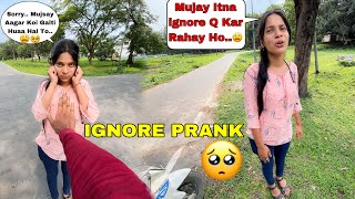 Ignore Prank On Girlfriend 😁  To Girlfriend Rone Lagi 😭 ignore prank [upl. by Leslee]