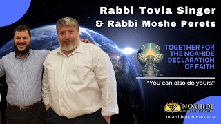 Rabbi Tovia Singer and Moshe Perets Accept the Noahide declarations of Faith [upl. by Laroc]