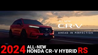 ALL NEW 2024 HONDA CRV HYBRID RS [upl. by Lavud]