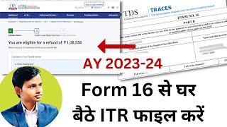 File your Income Tax Return with Form 16 For AY 202324  घर बैठे File करें  ITR 1 filing online [upl. by Eirrem]