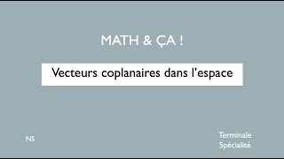 Vecteurs coplanaires dans lespace [upl. by Hendrix183]