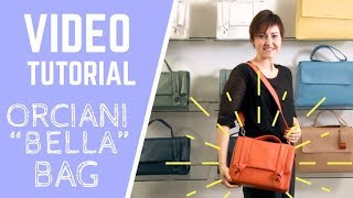 Borsa a mano quotBELLAquot Orciani  VIDEO TUTORIAL [upl. by Nothsa659]